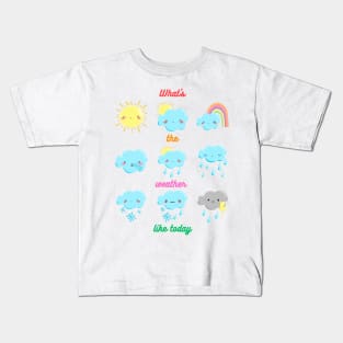 What's the weather like today Kids T-Shirt